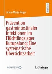 Cover von Prävention gastrointestinaler Infektionen im Flüchtlingslager Kutupalong: Eine systematische Übersichtsarbeit