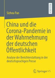 Cover von China und die Corona-Pandemie in der Wahrnehmung der deutschen Öffentlichkeit