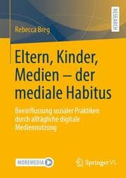 Cover von Eltern, Kinder, Medien - der mediale Habitus