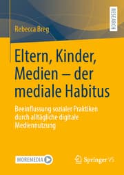 Cover von Eltern, Kinder, Medien - der mediale Habitus