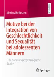 Cover von Motive bei der Integration von Geschlechtlichkeit und Sexualität bei adoleszenten Männern