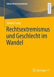 Cover von Rechtsextremismus und Geschlecht im Wandel