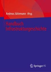 Cover von Handbuch Infrastrukturgeschichte