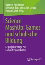 Cover von Science MashUp: Games und schulische Bildung