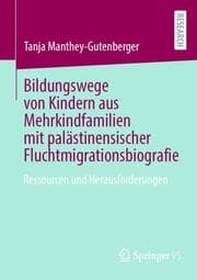Cover von Bildungswege von Kindern aus Mehrkindfamilien mit palästinensischer Fluchtmigrationsbiografie