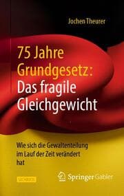Cover von 75 Jahre Grundgesetz: Das fragile Gleichgewicht