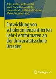 Cover von Entwicklung von schüler:innenzentrierten Lehr-Lernformaten an der Universitätsschule Dresden
