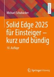Cover von Solid Edge 2025 für Einsteiger - kurz und bündig