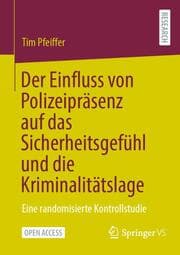 Cover von Der Einfluss von Polizeipräsenz auf das Sicherheitsgefühl und die Kriminalitätslage
