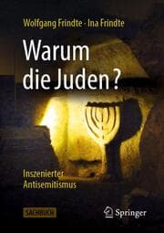 Cover von Warum die Juden? - Inszenierter Antisemitismus