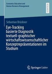 Cover von Eye-Tracking basierte Diagnostik textuell-graphischer wirtschaftswissenschaftlicher Konzeptrepräsentationen im Studium