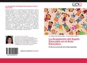Cover von La Aceptación del Sujeto Educable en el Acto Educativo