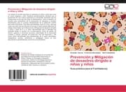 Cover von Prevención y Mitigación de desastres dirigido a niñas y niños