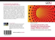 Cover von La comunicación y los medios de comunicación según Niklas Luhmann