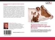 Cover von Suplementación con glicerol crudo en ganado de leche