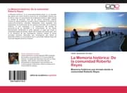 Cover von La Memoria histórica: De la comunidad Roberto Reyes