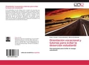 Cover von Orientación vocacional y tutorías para evitar la deserción estudiantil
