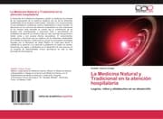 Cover von La Medicina Natural y Tradicional en la atención hospitalaria