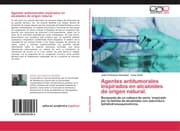 Cover von Agentes antitumorales inspirados en alcaloides de origen natural.