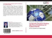 Cover von La Acción Técnico-Táctica del Tiro a Portería en el Fútbol Infantil