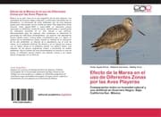 Cover von Efecto de la Marea en el uso de Diferentes Zonas por las Aves Playeras