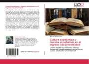 Cover von Cultura académica y nuevos estudiantes en el ingreso a la universidad