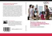 Cover von Teoría y método de la investigación bibliográfica en el siglo XXI