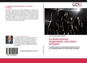 Cover von La delincuencia organizada, una visión europea