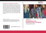 Cover von El Bullying y sus Implicaciones Jurídicas