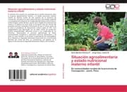 Cover von Situación agroalimentaria y estado nutricional materno infantil