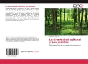 Cover von La diversidad cultural y sus plantas