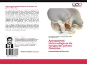 Cover von Aplicaciones biotecnológicas de hongos del género Pleurotus