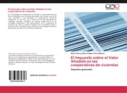 Cover von El Impuesto sobre el Valor Añadido en las cooperativas de viviendas