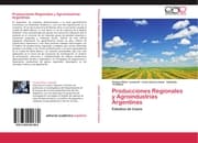 Cover von Producciones Regionales y Agroindustrias Argentinas