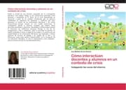 Cover von Cómo interactúan docentes y alumnos en un contexto de crisis
