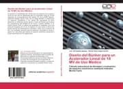 Cover von Diseño del Búnker para un Acelerador Lineal de 18 MV de Uso Médico
