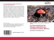 Cover von La diversidad de los hongos silvestres en Teziutlán Puebla, Mexico