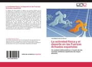 Cover von La actividad física y el deporte en las Fuerzas Armadas españolas