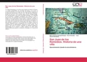Cover von San Juan de los Remedios.Historia de una villa