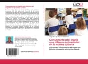 Cover von Consonantes del inglés que difieren del español en la norma cubana