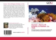 Cover von Cuerpo - Tierra: El Enigma, El Habitar, La Vida