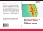 Cover von Bacterias de interés en la salud pública regional