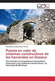 Cover von Puesta en valor de sistemas constructivos de las haciendas en Oaxaca