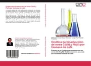 Cover von Cinética de bioadsorción de iones Cd(II) y Pb(II) por biomasa de café