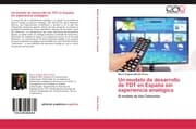 Cover von Un modelo de desarrollo de TDT en España sin experiencia analógica