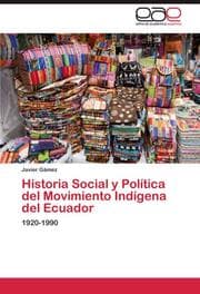 Cover von Historia Social y Política del Movimiento Indígena del Ecuador