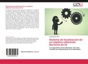 Cover von Sistema de localización de un objetivo utilizando técnicas de IA