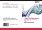 Cover von Control de versiones para la gestión de archivos digitales