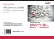 Cover von Relación entre RSC, Motivación, Absentismo Laboral y Productividad