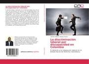 Cover von La discriminación laboral por discapacidad en Colombia
